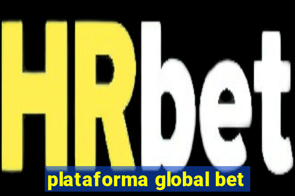 plataforma global bet